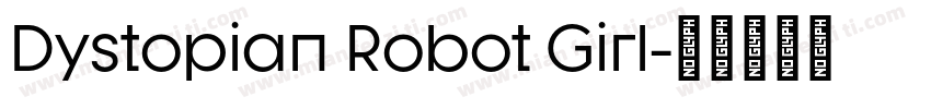 Dystopian Robot Girl字体转换